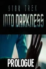 Watch Star Trek Into Darkness Prologue Movie25