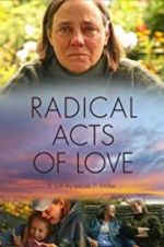 Watch Radical Acts of Love Movie25
