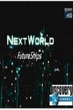 Watch Discovery Channel Next World Future Ships Movie25
