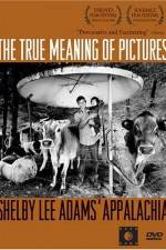 Watch The True Meaning of Pictures Shelby Lee Adams' Appalachia Movie25