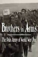 Watch Brothers in Arms: The Pals Army of World War One Movie25