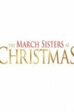 Watch The March Sisters at Christmas Movie25