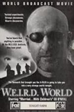 Watch W.E.I.R.D. World Movie25