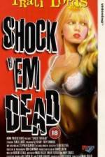 Watch Shock 'Em Dead Movie25