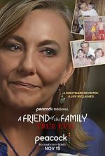 Watch A Friend of the Family: True Evil Movie25