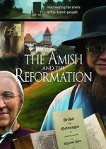 Watch The Amish and the Reformation Movie25