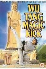 Watch Wu Tang Magic Kick Movie25