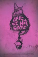 Watch Are We Not Cats Movie25