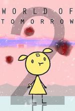 Watch World of Tomorrow Episode Two: The Burden of Other People\'s Thoughts Movie25