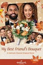 Watch My Best Friend\'s Bouquet Movie25