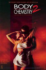 Watch Body Chemistry II The Voice of a Stranger Movie25