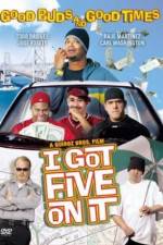 Watch I Got Five on It Movie25