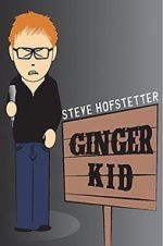 Watch Steve Hofstetter: Ginger Kid Movie25
