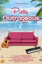 Watch Pretty Outrageous Movie25