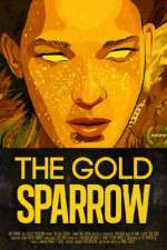 Watch The Gold Sparrow Movie25
