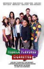 Watch Tequila Flavored Cigarettes Movie25