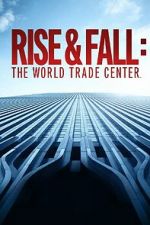 Watch Rise and Fall: The World Trade Center Movie25