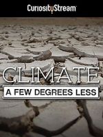 Watch Climate: A Few Degrees Less Movie25