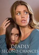 Watch Deadly Second Chances Movie25