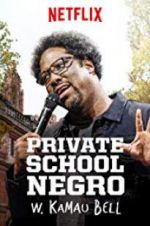 Watch W. Kamau Bell: Private School Negro Movie25