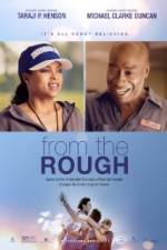 Watch From the Rough Movie25