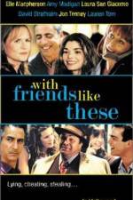 Watch With Friends Like These Movie25