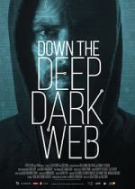Watch Down the Deep, Dark Web Movie25