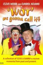 Watch Clive Webb and Danny Adams - Wot We Gonna Call It Movie25