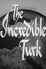Watch The Incredible Turk Movie25