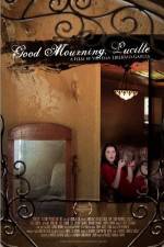 Watch Good Mourning, Lucille Movie25