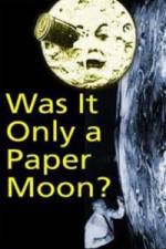 Watch Was it Only a Paper Moon? Movie25