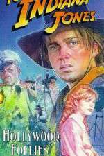 Watch The Adventures of Young Indiana Jones: Hollywood Follies Movie25
