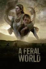 Watch A Feral World Movie25