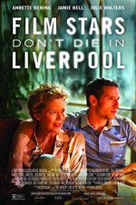 Watch Film Stars Don\'t Die in Liverpool Movie25