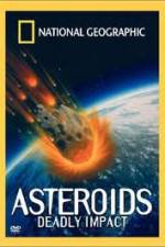 Watch National Geographic : Asteroids Deadly Impact Movie25