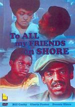 Watch To All My Friends on Shore Movie25