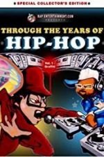 Watch Through the Years of Hip Hop, Vol. 1: Graffiti Movie25