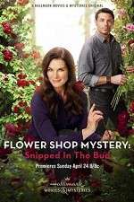 Watch Flower Shop Mystery: Snipped in the Bud Movie25