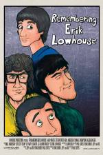 Watch Remembering Erik Lowhouse Movie25