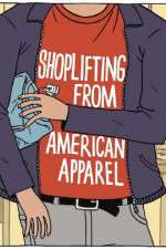 Watch Shoplifting from American Apparel Movie25