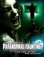 Watch Paranormal Haunting: The Curse of the Blue Moon Inn Movie25