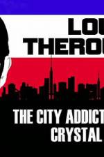 Watch Louis Theroux: The City Addicted To Crystal Meth Movie25