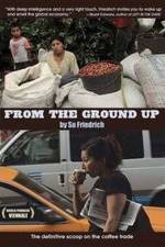 Watch From the Ground Up Movie25