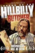 Watch Legend of the Hillbilly Butcher Movie25