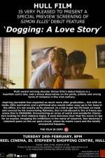Watch Dogging A Love Story Movie25