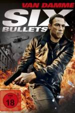 Watch 6 Bullets Movie25