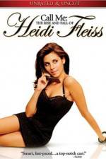 Watch Call Me: The Rise and Fall of Heidi Fleiss Movie25