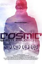 Watch Cosmic Whistleblowers Movie25