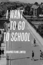 Watch I Want to Go to School Movie25