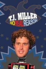 Watch TJ Miller No Real Reason Movie25